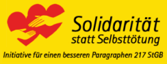 Banner Initiative "Solidarität statt Selbsttötung - Für einen besseren Paragrafen 217 StBG"
